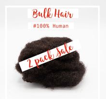 Load image into Gallery viewer, Bulk Human Hair (2 pack Sale)